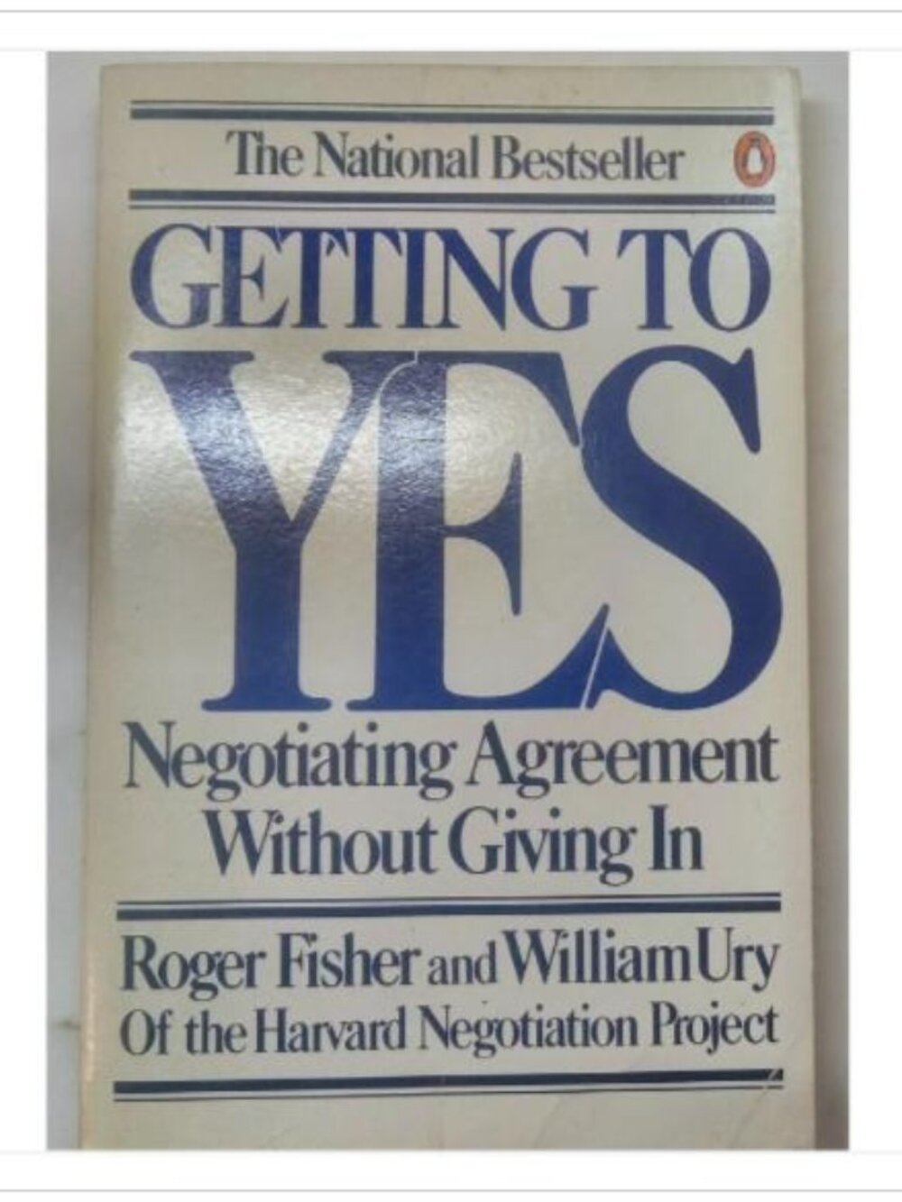 Getting To Yes Negotiating Agreement Without Giving In Penguin 1981 PB